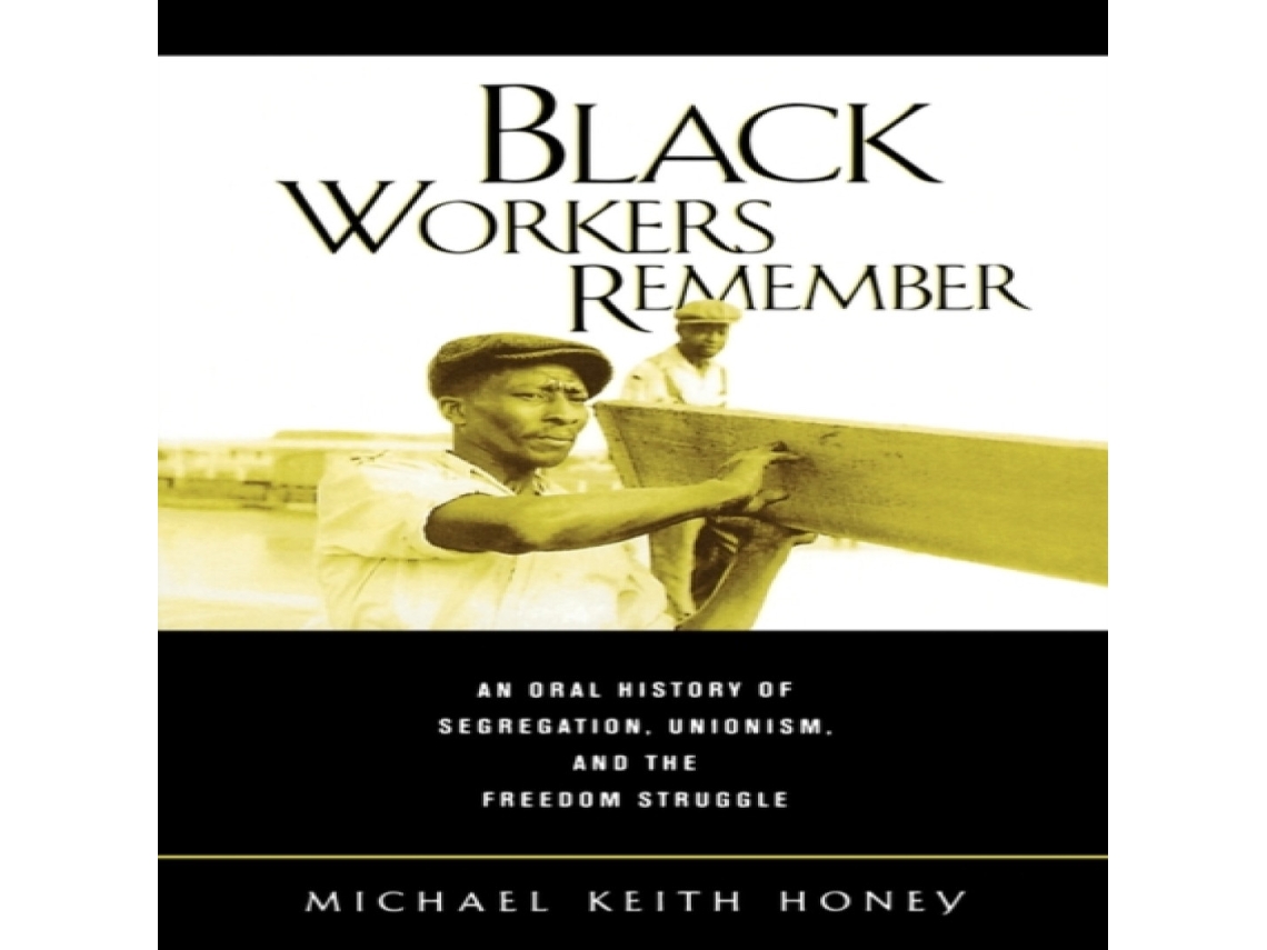 Livro Black Workers Remember de Michael K Honey (Inglês)