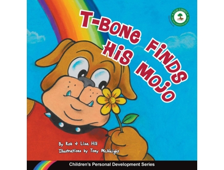 Livro T-bone Finds His Mojo Childrens Personal Development Series De Rob Hill (inglês)
