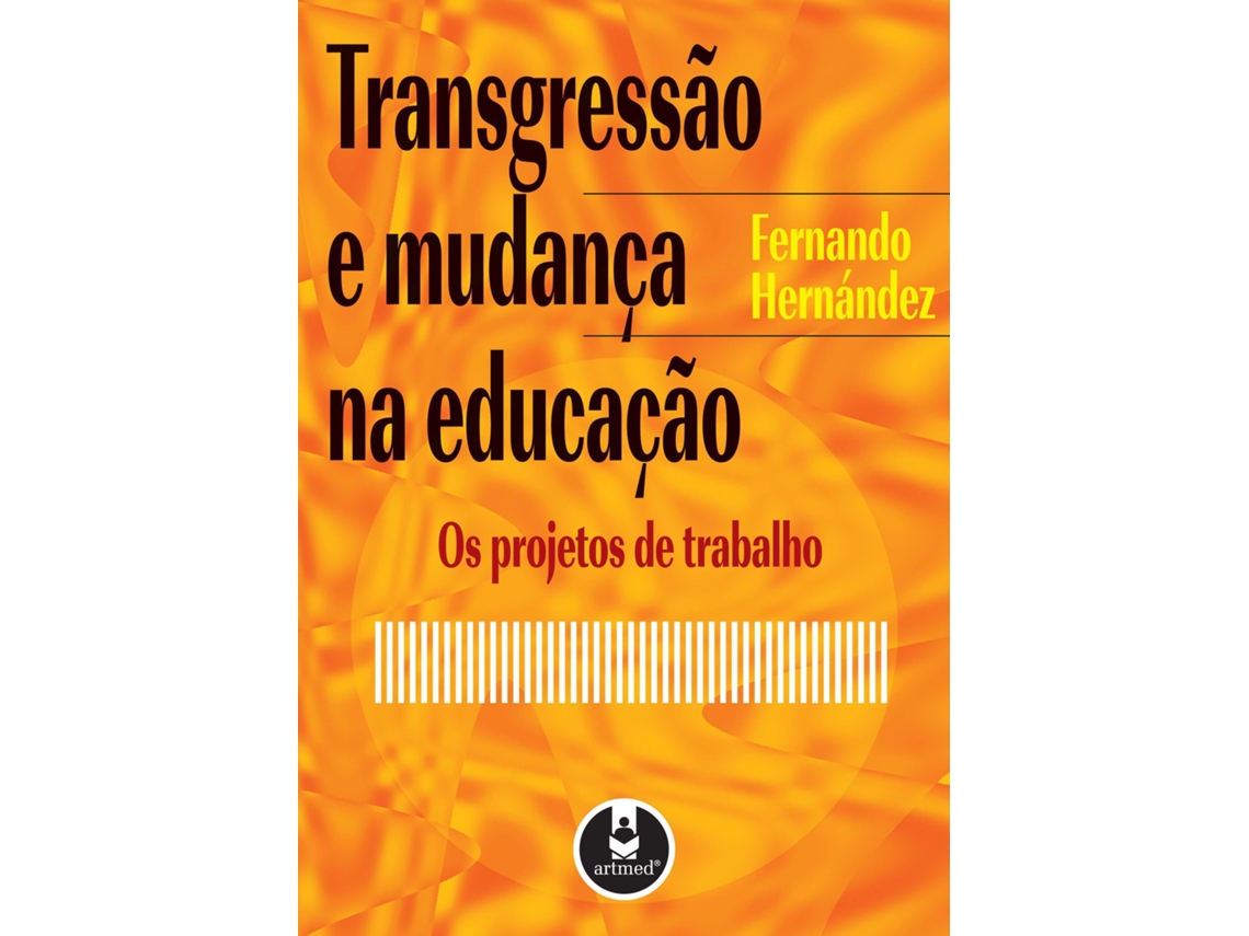 Livro Transgressão E Mudança Na Educação