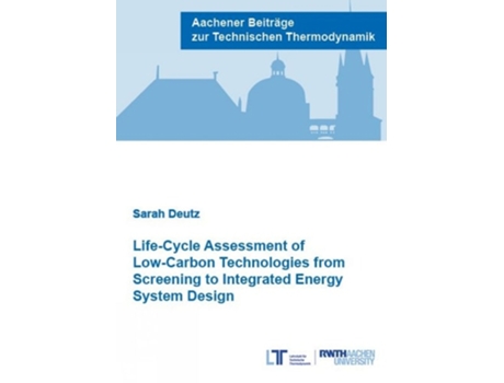 Livro Life-Cycle Assessment of Low-Carbon Technologies from Screening to Integrated Energy System Design de Dr Sarah Deutz (Inglês)
