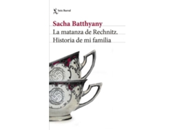 Livro La Matanza De Rechnitz de Sacha Batthyany (Espanhol)