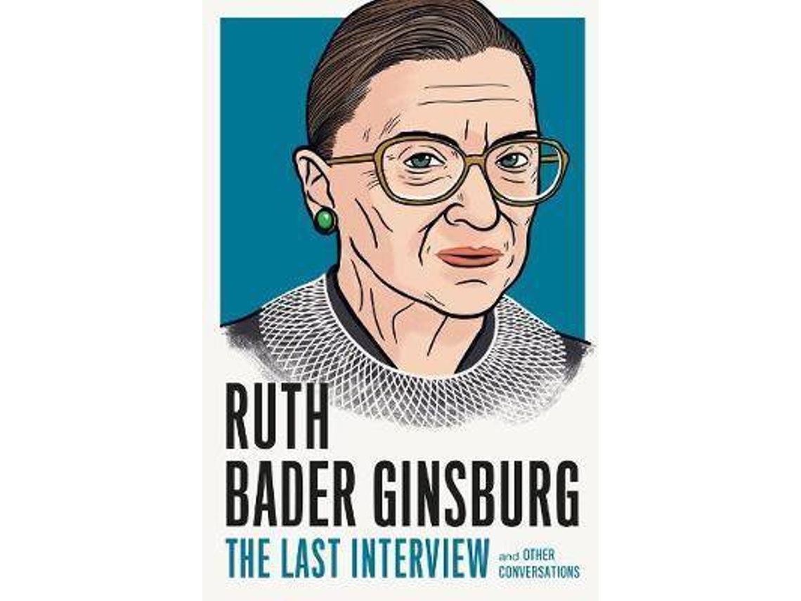 Livro Ruth Bader Ginsburg The Last Interview And Other Conversations de Ruth Bader Ginsberg (Inglês)