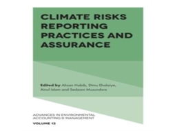 Livro Climate Risks Reporting Practices and Assurance de Emerald Publishing Ltd (Inglês)