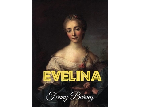 Livro Evelina Or The History Of A Young Ladys Entrance Into The World De Fanny Burney (inglês)