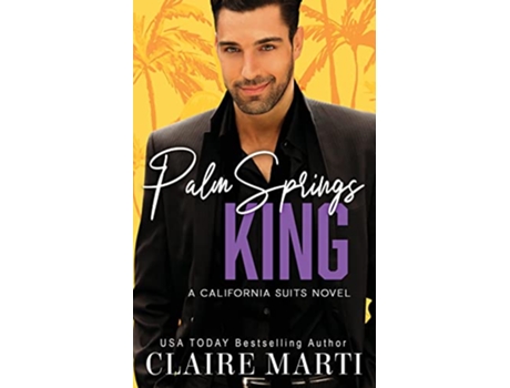 Livro Palm Springs King California Suits de Claire Marti (Inglês)