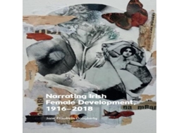 Livro Narrating Irish Female Development 1916-2018 de Dougherty, Jane Elizabeth (Associate Professor In The School Of Literature et al. (Inglês)