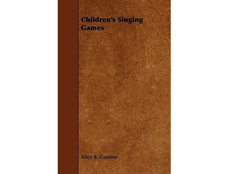 Livro Childrens Singing Games de Alice B Gomme (Inglês)