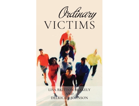 Livro Ordinary Victims de Lisa B Blakely (Inglês)