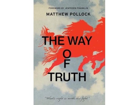 Livro The Way of Truth Whats Right is Worth the Fight de Matthew Pollock (Inglês - Capa Dura)