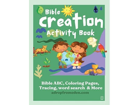 Livro Bible Creation Activity Book Bible ABC Numbers Coloring Pages Tracing Writing Word Search and More de Felicia Patterson (Inglês)