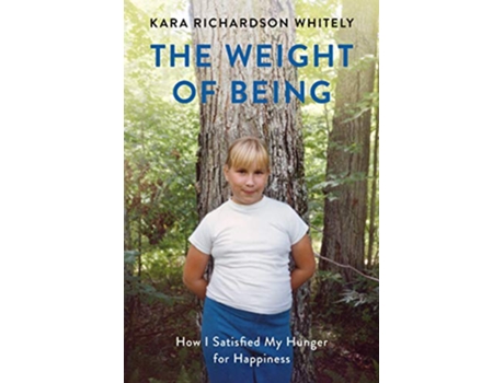 Livro Weight of Being de Kara Richardson Whitely (Inglês)