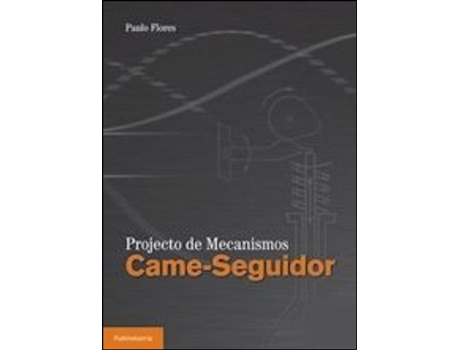 Livro Projecto de Mecanismos Came-Seguidor .