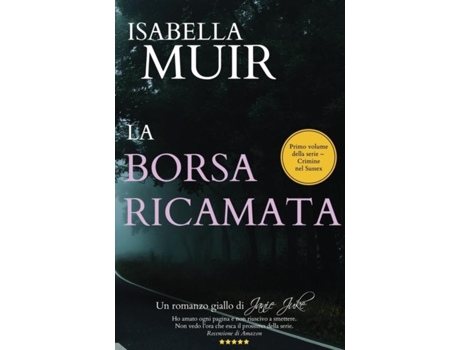 Livro La Borsa Ricamata Un Romanzo Giallo Di Janie Juke De Isabella Muir (inglês)