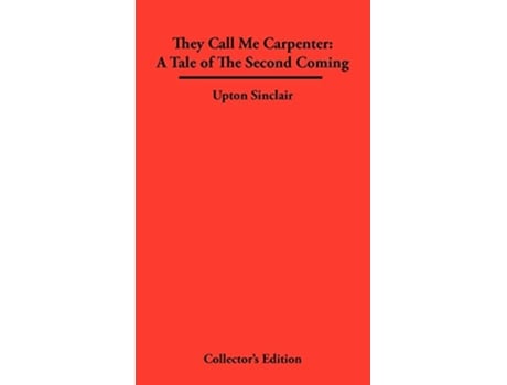 Livro They Call Me Carpenter A Tale of The second Coming de Upton Sinclair (Inglês)