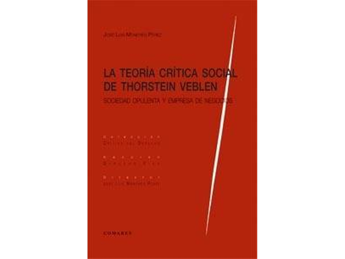 Livro La Teoría Crítica Social De Thorstein Veblen de José Luis Monereo Pérez (Espanhol)