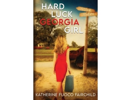 Livro Hard Luck Georgia Girl De Fairchild, Katherine Et Al. (inglês)