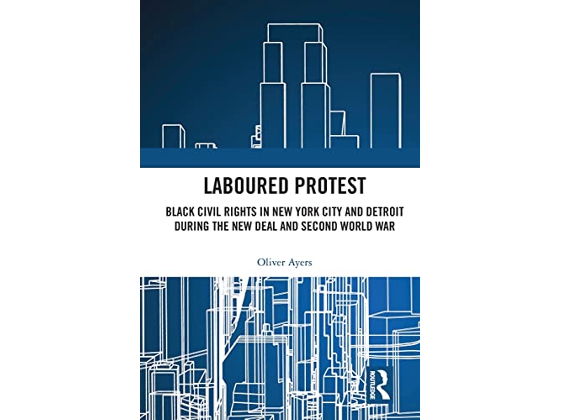Livro Laboured Protest de Oliver Ayers (Inglês)