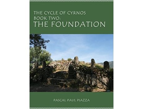 Livro The Cycle of Cyrnos Book two The Foundation de Pascal Paul Piazza (Inglês)