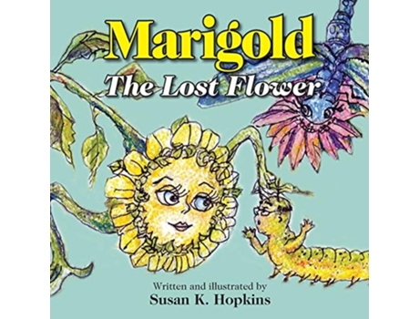 Livro Marigold, The Lost Flower De Susan K Hopkins (inglês)