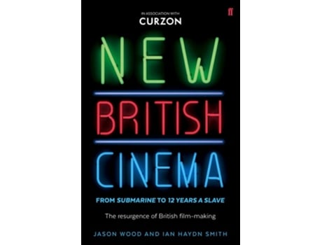 Livro New British Cinema from Submarine to 12 Years a Slave de Jason Wood (Inglês)
