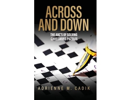 Livro Across and Down The ABCs of Solving Crossword Puzzles de Adrienne Cadik (Inglês)