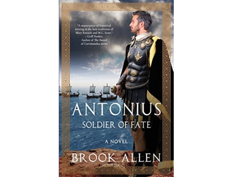 Livro Antonius Soldier of Fate The Antonius Trilogy de Brook Allen (Inglês)