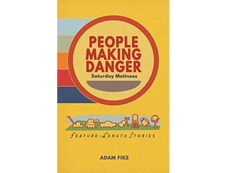 Livro People Making Danger Short Stories de Adam Fike (Inglês)