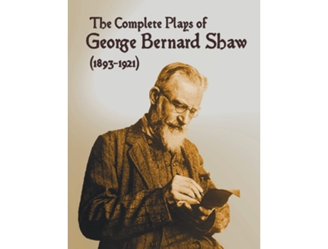 Livro The Complete Plays Of George Bernard Shaw , 34 Complete And Unabridged Plays Including De George Bernard Shaw (inglês)