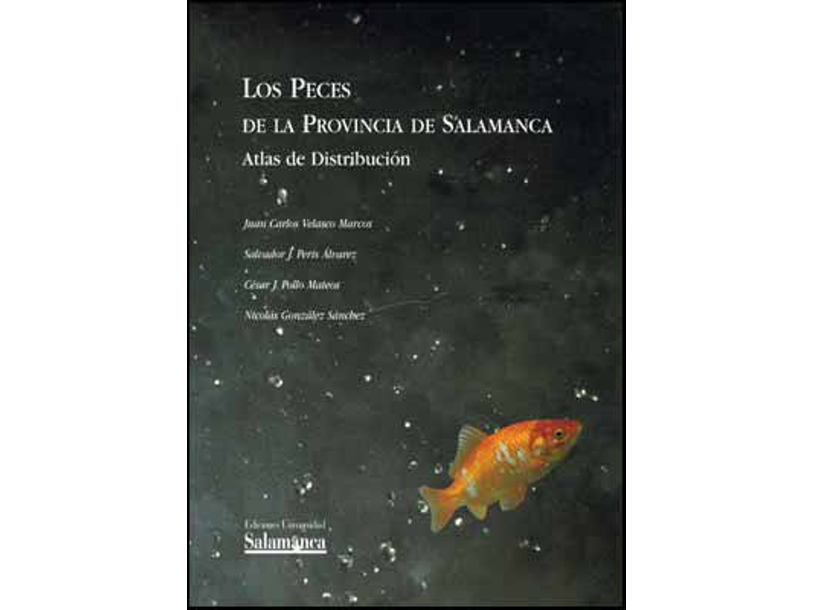 Livro Los Peces De La Provincia De Salamanca. Atlas De Distribución de Juan Carlos Velasco Marcos (Espanhol)