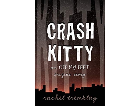 Livro Crash Kitty de Rachel Tremblay (Inglês)