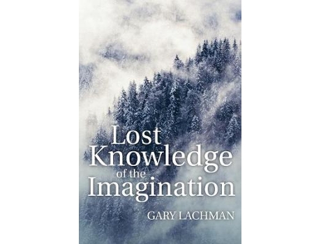 Livro lost knowledge of the imagination de gary lachman (inglês)