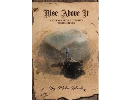 Livro Rise Above It The Journey of Overcoming Adversity Toward Resiliency de Mike Black (Inglês)