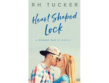 Livro Heart Shaped Lock Rumor Has It Series de RH Tucker (Inglês)