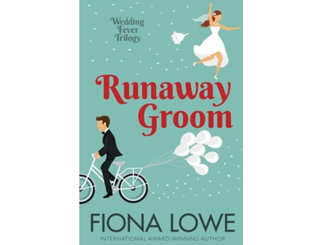 Livro Runaway Groom A Romantic Comedy De Fiona Lowe (inglês)