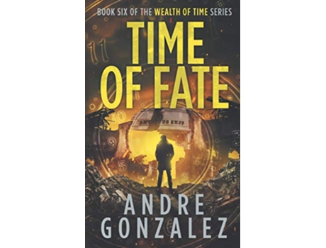 Livro Time of Fate Wealth of Time Series Book 6 de Andre Gonzalez (Inglês)