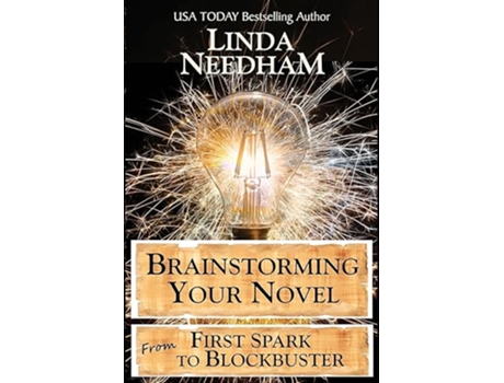Livro Brainstorming Your Novel From First Spark to Blockbuster de Linda Needham (Inglês)
