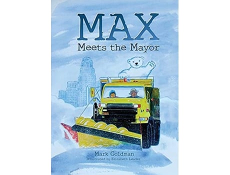 Livro Max Meets The Mayor De Mark Goldman (inglês - Capa Dura)