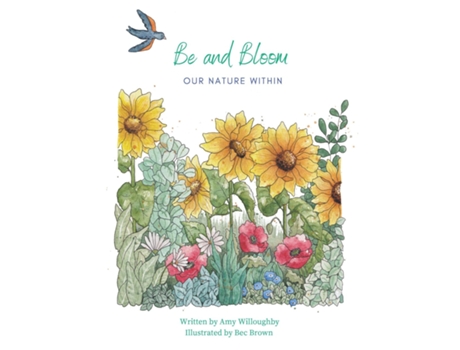 Livro Be And Bloom - Our Nature Within De Amy Willoughby (inglês)