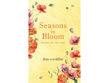 Livro seasons in bloom poetry for the soul de DINA EZZEDDINE (Inglês)