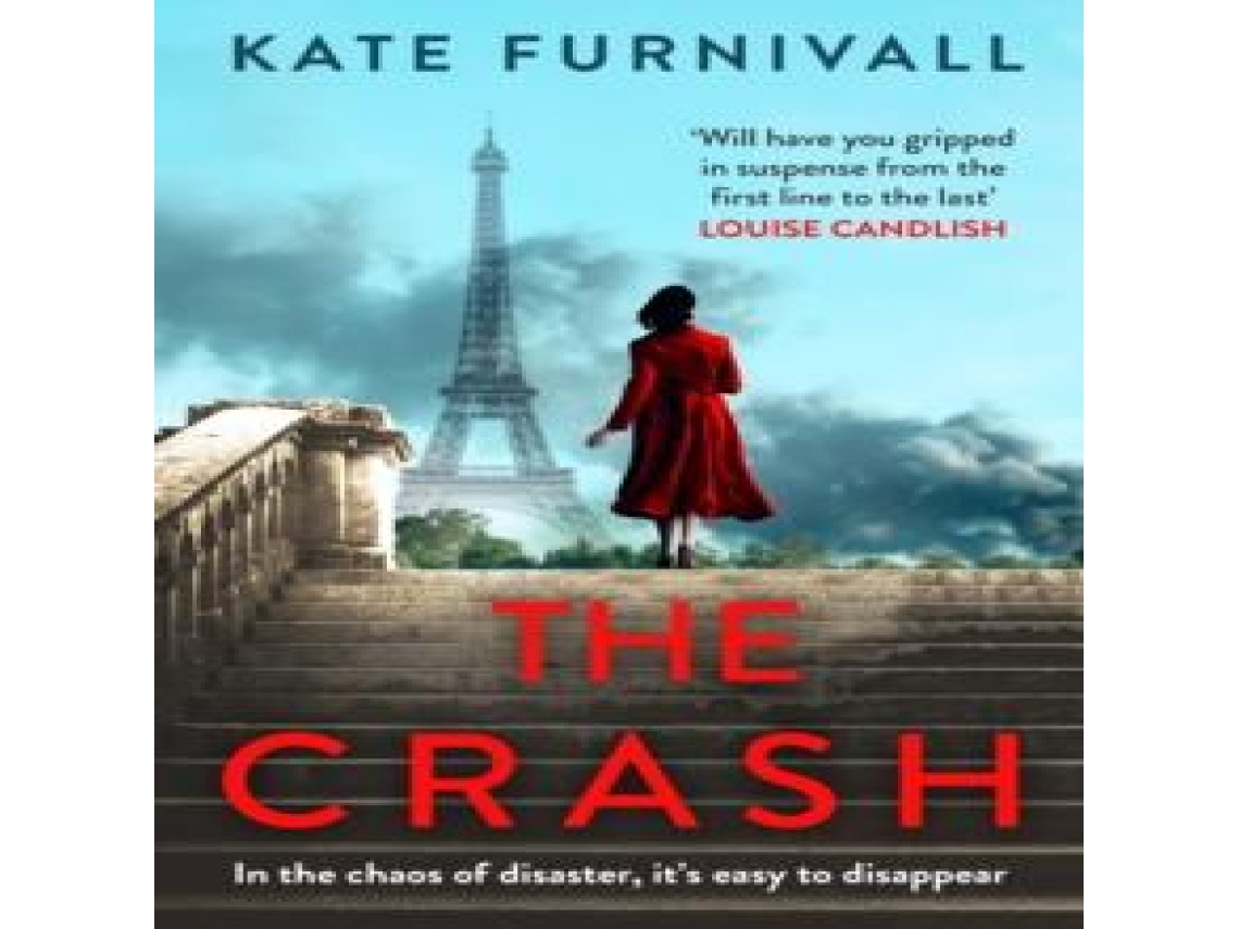 Livro The Crash gripping and unforgettable WW2 historical fiction from the acclaimed author of The Liberation de Kate Furnivall (Inglês)