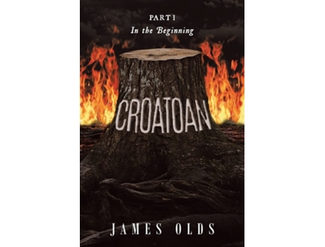 Livro Croatoan Part I In The Beginning De James Olds (inglês)