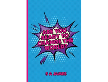 Livro Are You Ready To Change The World S A James (Inglês)