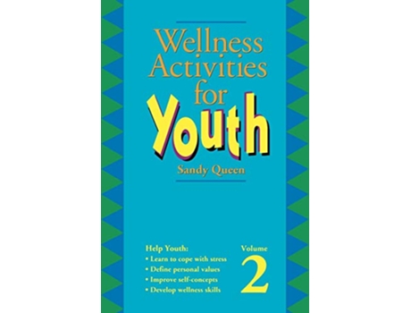 Livro Wellness Activities for Youth vol 2 de Sandy Queen (Inglês)