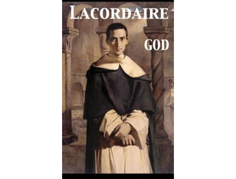 Livro God Conferences Delivered at Notre Dame in Paris de Henri Dominique Lacordaire (Inglês)