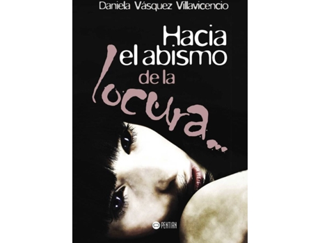 Livro Hacia el Abismo de la Locura... de Daniela Vásquez Villavicencio (Espanhol - 2016)
