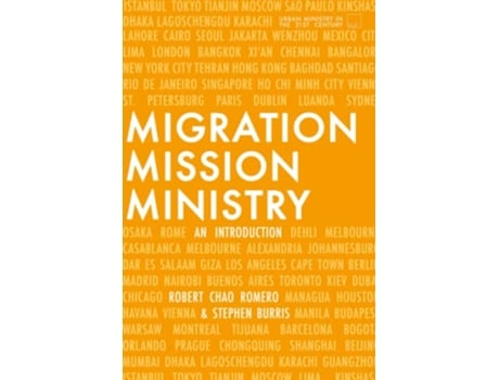 Livro Migration Mission and Ministry An Introduction de Robert Chao Romero (Inglês)