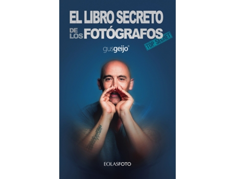 Livro El Libro Secreto De Los Fotógrafos de Gustavo Geijo Alonso (Espanhol)