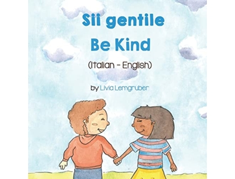 Livro Be Kind Sii Gentile De Livia Lemgruber (italiano)
