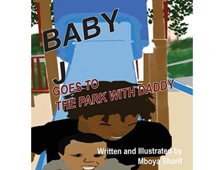 Livro Baby J Goes to the Park with Daddy 2 de Mboya Sharif (Inglês)