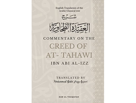 Livro Commentary On The Creed Of At-tahawi English Translation Of The Arabic Classical Text ??? ??????? ???????? De Ibn Abi Al Izz (inglês)
